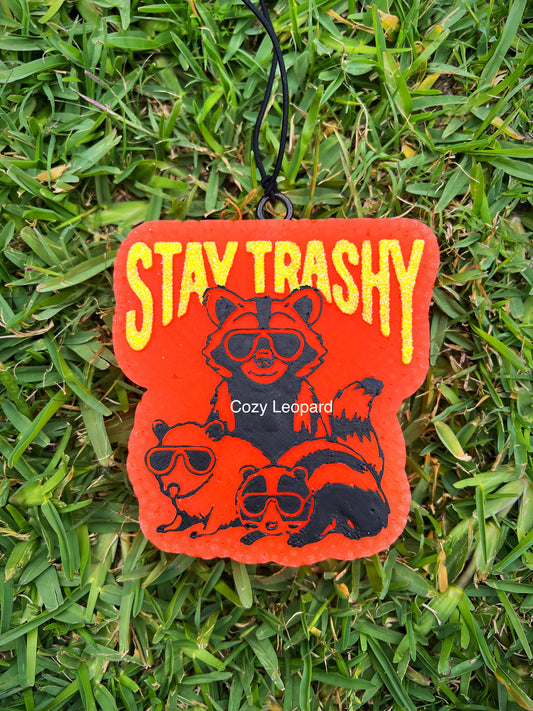Stay Trashy Car Freshie