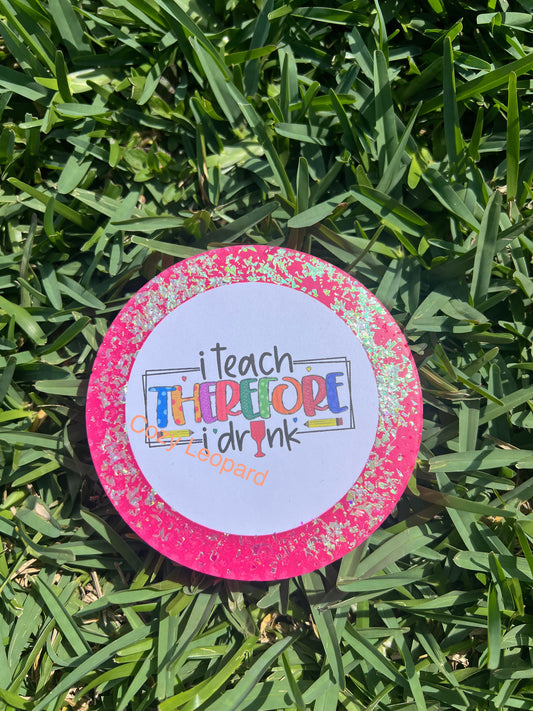 I Teach Therefore I Drink Car Freshie