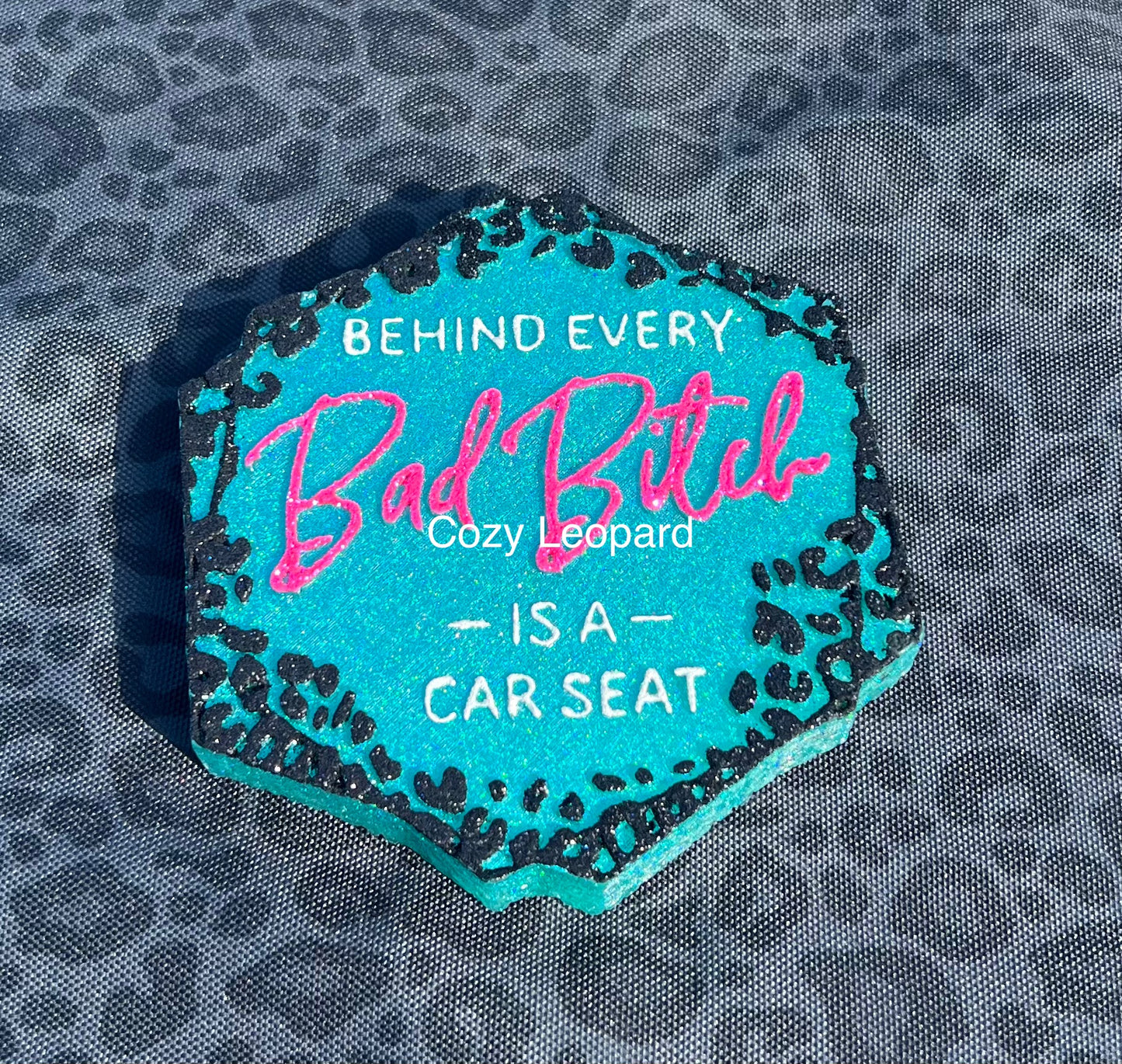 Behind Every Bad B Is A Car Seat Car Freshie