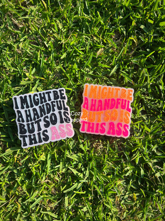 I Might Be A Handful But So Is This Ass Car Freshie