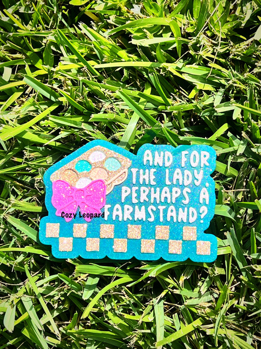 And For The Lady Perhaps A Farm Stand Car Freshie